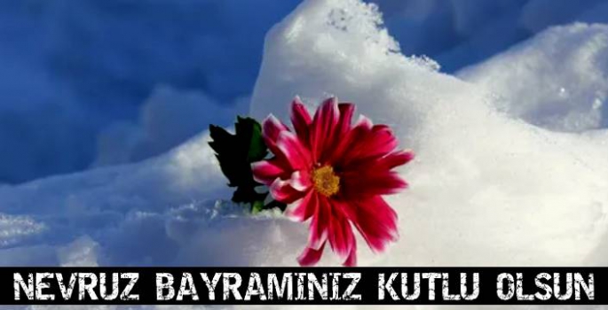 Nevruz Bayramınız Kutlu Olsun