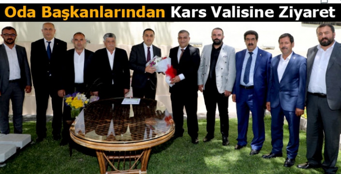 Oda Başkanlarından Kars Valisine Ziyaret