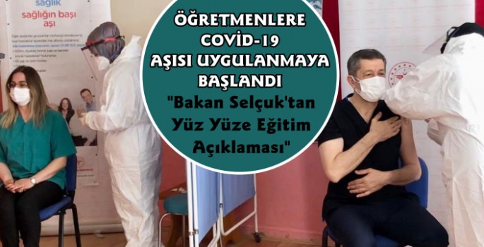 Öğretmenlere Covid-19 Aşısı Yapılmaya Başlandı