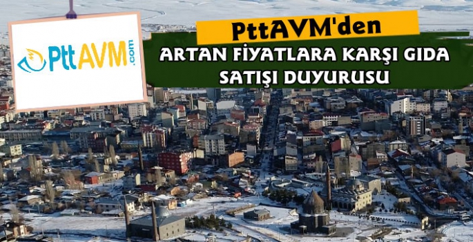 PttAVM Gıda Fiyatlarında ki Artışı Durdurmak İçin Hizmet Başında