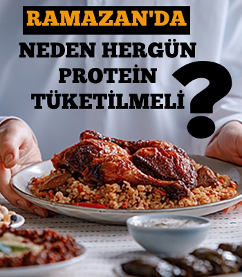 Ramazan ayında neden her gün protein tüketmelisiniz?