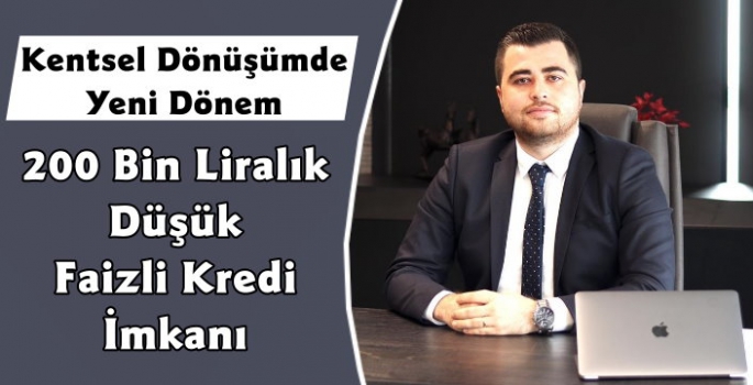 Riskli Evini Yıktırıp Yaptırana 200 Bin Liralık Düşük Faizli Kredi