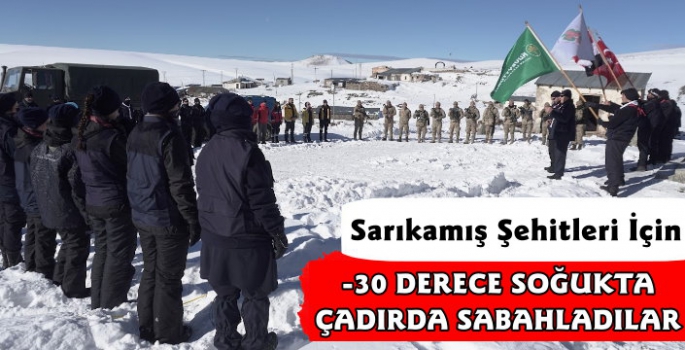 Sarıkamış Şehitleri İçin  -30 Derecede Çadırda Sabahladılar