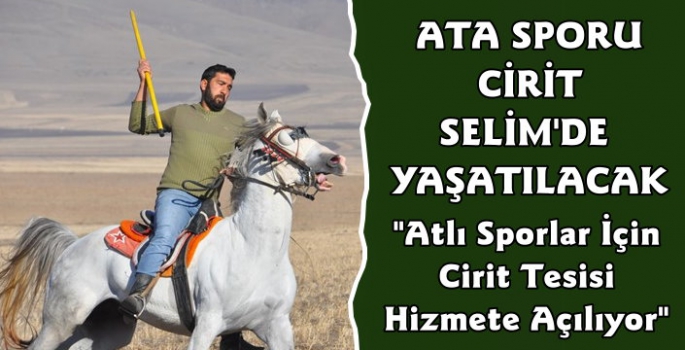 Selim Cirit Sahası Hizmete Açılıyor