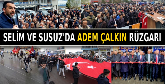 Selim ve Susuz'da Adem Çalkın Rüzgarı