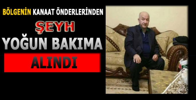 Şeyh Mustafa Küfrevi Yoğun Bakıma Alındı