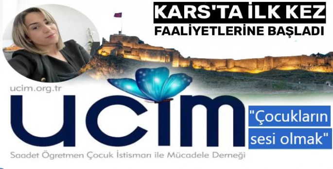 UCİM, Kars'ta İlk Kez Faaliyete Başladı!