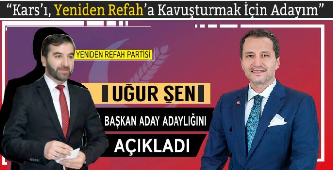 Uğur Şen, Yeniden Refah Partisi'nden Belediye Başkan Aday Adaylığını Açıkladı