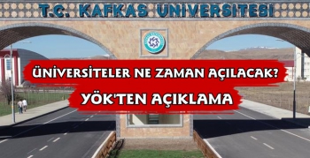 Üniversiteler Ne Zaman Açılacak YÖK Başkanı Açıkladı