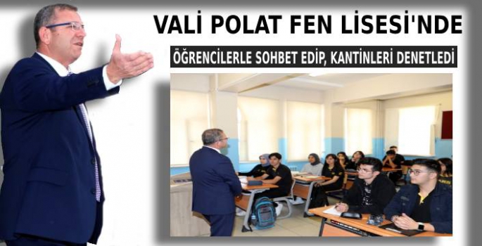 Vali/Belediye Başkan Vekili Ziya Polat Kars Fen Lisesi'ni Ziyaret Etti