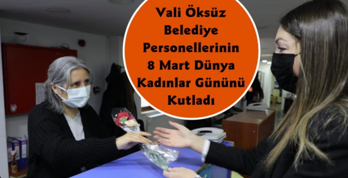 Vali Türker Öksüz 8 Mart Dünya Kadınlar Gününü Karanfil Dağıtarak Kutladı