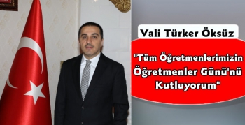 Vali Türker Öksüz'ün 24 Kasım Öğretmenler Günü Mesajı