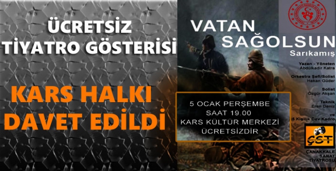 'Vatan Sağolsun' Tiyatro Gösterisi Sergilenecek