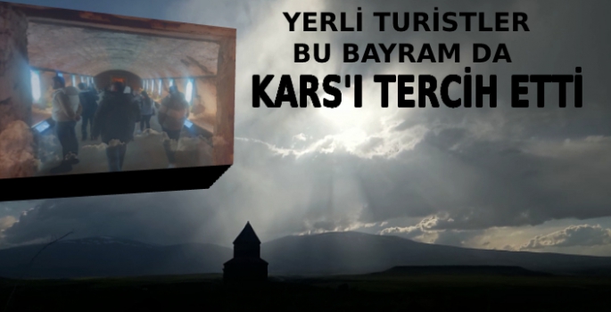 Yerli ve Yabancı Turistler Bayram Tatilinde Kars'ı Tercih Etti