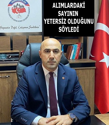 Yeterli sayıda personel istihdamı bir an önce yapılmalıdır