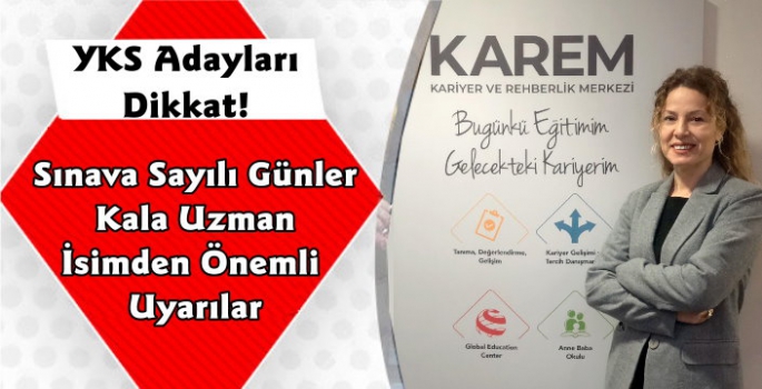 YKS Sınavına Sayılı Günler Kala Öğrencilere Uyarılar