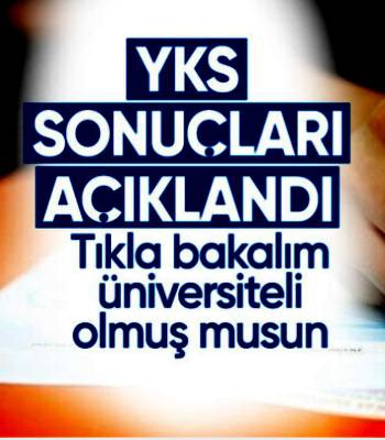 Yükseköğretim Kurumları Sınavı (YKS) yerleştirme sonuçları açıklandı