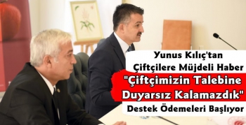 Yunus Kılıç'tan Çiftçileri Mutlu Edecek Açıklama