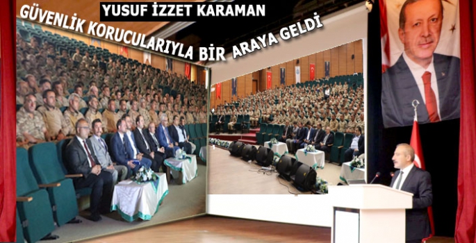 Yusuf İzzet Karaman, Güvenlik Korucularıyla Bir Araya Geldi